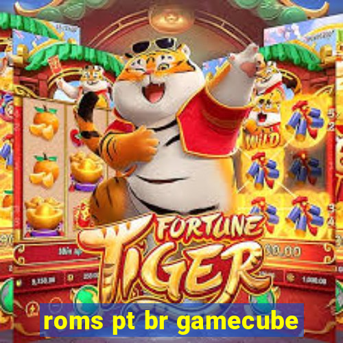 roms pt br gamecube